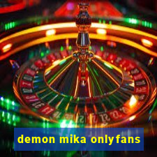 demon mika onlyfans